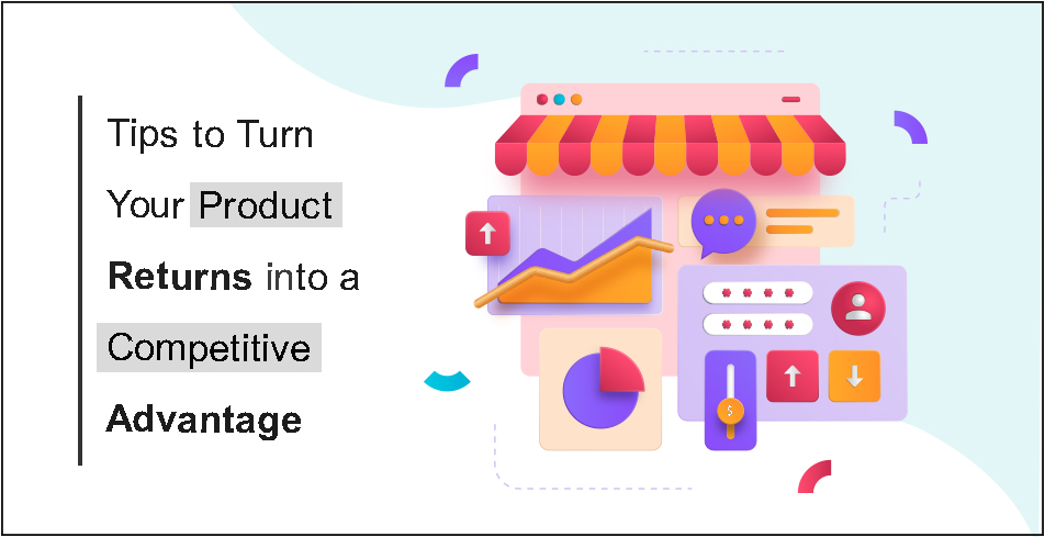 Turn product return into an advantage